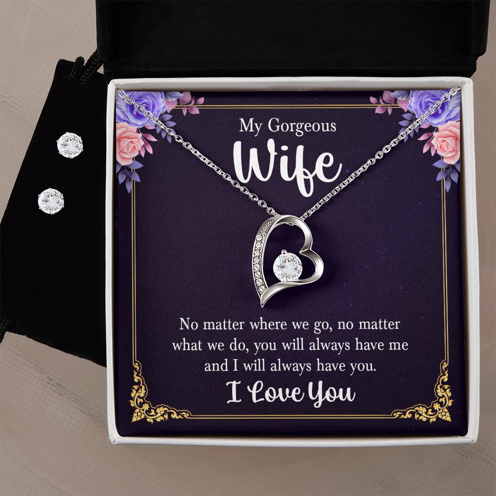 My gorgeous wife no matter where we go, no matter Forever Love Necklace + Clear CZ Earrings